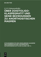O. H. Erdmannsdörffer, Otto Heinrich Erdmannsdörffer - Über Zoisitoligoklaspegmatit und seine Beziehungen zu anorthositischen Magmen