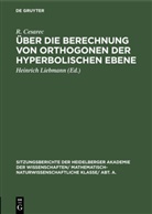 R Cesarec, R. Cesarec, Heinric Liebmann, Heinrich Liebmann - Über die Berechnung von Orthogonen der hyperbolischen Ebene