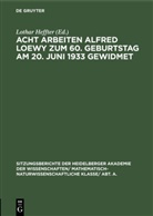 Lotha Heffter, Lothar Heffter - Acht Arbeiten Alfred Loewy zum 60. Geburtstag am 20. Juni 1933 gewidmet