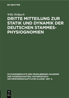 Willy Hellpach - Dritte Mitteilung zur Statik und Dynamik der deutschen Stammesphysiognomien