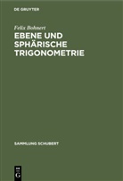 Felix Bohnert - Ebene und sphärische Trigonometrie