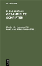 E.T.A. Hoffmann, Theodo [Ill ] Hosemann, Theodor [Ill ] Hosemann, Theodor [Ill. Hosemann, Theodor [Ill.] Hosemann - E. T. A. Hoffmann: Gesammelte Schriften - Band 3: Die Serapions-Brüder