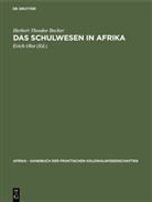 Herbert Theodor Becker, Eric Obst, Erich Obst - Das Schulwesen in Afrika