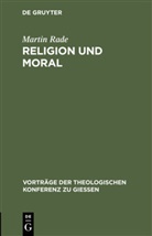 Martin Rade - Religion und Moral