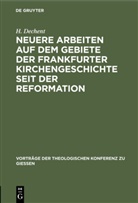 H. Dechent, Hermann Dechent - Neuere Arbeiten auf dem Gebiete der Frankfurter Kirchengeschichte seit der Reformation