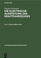 Friedrich Trautmann - Friedrich Trautmann: Die elektrische Ausrüstung des Kraftfahrzeuges - Teil 3: Stromverbraucher