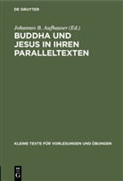 Johannes B. Aufhauser, Johanne Baptist Aufhauser, Johannes Baptist Aufhauser - Buddha und Jesus in ihren Paralleltexten
