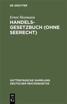 Ernst Heymann, Erns Heymann, Ernst Heymann, Lötter, Lötter - Handelsgesetzbuch (ohne Seerecht)