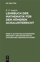 E. F. August, Ernst Friedrich August - E. F. August: Lehrbuch der Mathematik für den höheren Schulunterricht - Band 2: Elfter bis achtzehnter Abschnitt der Geometrie mit zahlreichen Uebungsaufgaben