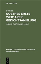 Goethe, Johann Wolfgang von Goethe, Alber Leitzmann, Albert Leitzmann - Goethes erste Weimarer Gedichtsammlung