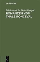 Friedrich de la Motte Fouqué, Friedrich de LaMotte Fouqué - Romanzen vom Thale Ronceval