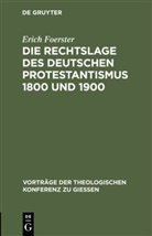 Erich Foerster - Die Rechtslage des deutschen Protestantismus 1800 und 1900