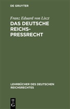 Franz Liszt, Franz Eduard von Liszt, Franz von Liszt - Das deutsche Reichs-Preßrecht