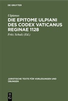 Ulpianus, Frit Schulz, Fritz Schulz - Die Epitome Ulpiani des Codex Vaticanus Reginae 1128
