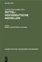 Rüdiger, Ludwi Pfannmüller, Ludwig Pfannmüller - Mittelhochdeutsche Novellen - Band 2: Rittertreue. Schlegel