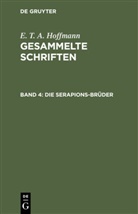 E.T.A. Hoffmann, Theodor Hosemann, Theodo [Ill ] Hosemann, Theodor [Ill ] Hosemann - E. T. A. Hoffmann: Gesammelte Schriften - Band 4: Die Serapions-Brüder