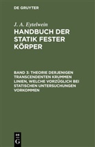 J. A. Eytelwein, Johann Albert Eytelwein - J. A. Eytelwein: Handbuch der Statik fester Körper - Band 3: Theorie derjenigen transcendenten krummen Linien, welche vorzüglich bei statischen Untersuchungen vorkommen