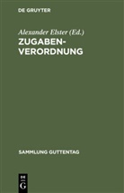 Alexande Elster, Alexander Elster - Zugaben-Verordnung