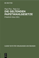 Leo, Papa Leo, Papa Leo, Papa Pius, Piu, Pius... - Die geltenden Papstwahlgesetze