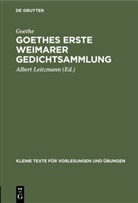 Goethe, Johann Wolfgang von Goethe, Alber Leitzmann, Albert Leitzmann - Goethes erste Weimarer Gedichtsammlung