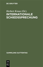 Herber Kraus, Herbert Kraus - Internationale Schiedssprechung