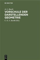 A. L. Busch, August Ludwig Busch, Car Gustav Jacob Jacobi, Carl Gustav Jacob Jacobi, C. G. J. Jacobi - Vorschule der darstellenden Geometrie