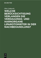 Otto Lubarsch - Welche Berücksichtigung verlangen die Verdauungs- und Harnorgane Liparotomirter in der Nachbehandlung?