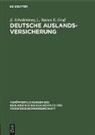 K. Gro&szlig;, Karl Gross, L. Raiser, Ludwi Raiser, E. Schellenberg, Erns Schellenberg - Deutsche Auslandsversicherung