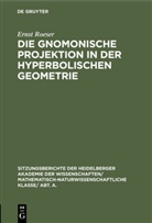Ernst Roeser - Die gnomonische Projektion in der hyperbolischen Geometrie