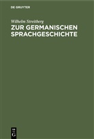 Wilhelm Streitberg - Zur germanischen Sprachgeschichte