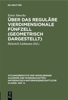 Ernst Jänecke, Heinric Liebmann, Heinrich Liebmann - Über das reguläre vierdimensionale Fünfzell (geometrisch dargestellt)