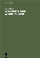 Aloys Müller - Wahrheit und Wirklichkeit