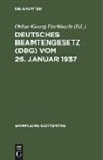 Oskar Georg Fischbach, Oska Georg Fischbach - Deutsches Beamtengesetz (DBG) vom 26. Januar 1937