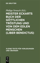 Philip Strauch, Philipp Strauch - Meister Eckarts Buch der göttlichen Tröstung und von dem edlen Menschen (Liber Bendictus)