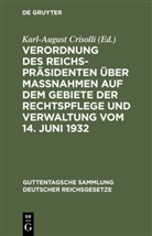 Karl-Augus Crisolli, Karl-August Crisolli - Verordnung des Reichspräsidenten über Maßnahmen auf dem Gebiete der Rechtspflege und Verwaltung vom 14. Juni 1932