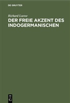Richard Loewe - Der freie Akzent des Indogermanischen
