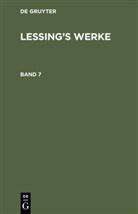 G. E. Lessing, Gotthold Ephraim Lessing, Degruyter, Franz Muncker - G. E. Lessing: Lessing's Werke - 7: G. E. Lessing: Lessing's Werke. Band 7