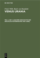Fried. Wilh. Basil. von Ramdohr, Friedrich Wilhelm Basilius Ramdohr, Friedrich Wilhelm Basilius Von Ramdohr - Fried. Wilh. Basil. von Ramdohr: Venus Urania - Teil 3, Abt. 1: [Aeltere Geschichte der Geschlechtsverbindung und Liebe]
