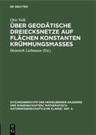 Otto Volk, Heinric Liebmann, Heinrich Liebmann - Über geodätische Dreiecksnetze auf Flächen konstanten Krümmungsmaßes