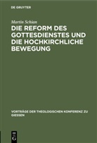Martin Schian - Die Reform des Gottesdienstes und die hochkirchliche Bewegung