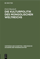 Erich Haenisch - Die Kulturpolitik des mongolischen Weltreichs