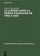 Henr A Stavan, Henry A Stavan, Henry A. Stavan - Le lyrisme dans la poésie française de 1760 à 1820