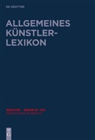 Günter Meißner, Andreas Beyer, Bénédict Savoy, Bénédicte Savoy, Wolf Tegethoff - Allgemeines Künstlerlexikon (AKL). Register zu den Bänden 91-100 - Teil 2: Künstlerische Berufe