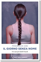 Friedrich Ani - Il giorno senza nome