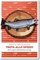 Lis Graf, Lisa Graf, Ottmar Neuburger - Trota allo spiedo