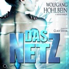 Wolfgan Hohlbein, Wolfgang Hohlbein, Dieter Winkler, Claus Vester - Das Netz, 2 Audio-CD, MP3 (Hörbuch)