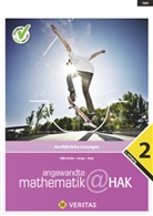 Christian Allerstorfer, Christiane Allerstorfer, Michae Langer, Michael Langer, Al Siegl, Alexander Siegl - Angewandte Mathematik@HAK 2. Ausführliche Lösungen