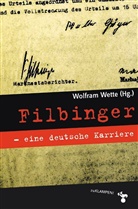 Wolfra Wette, Wolfram Wette - Filbinger - eine deutsche Karriere