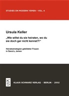Ursula Keller - Wie willst du sie heiraten, wo du sie doch gar nicht kennst?!