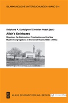 A Dudoignon, A Dudoignon, Stephan A Dudoignon, Stephane A. Dudoignon, NOACK, Christia Noack... - Allah's Kolkhozes